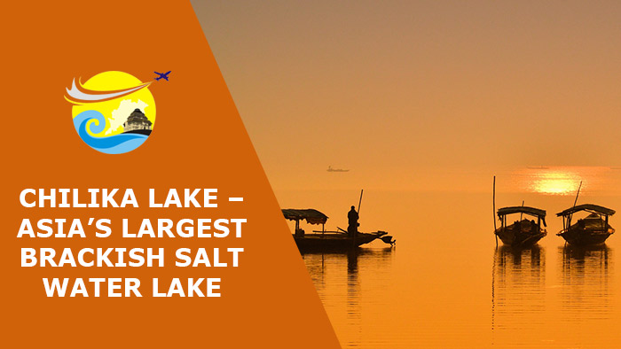 Chilika-Lake-–-Asia’s-Largest-Brackish-Salt-Water-Lake